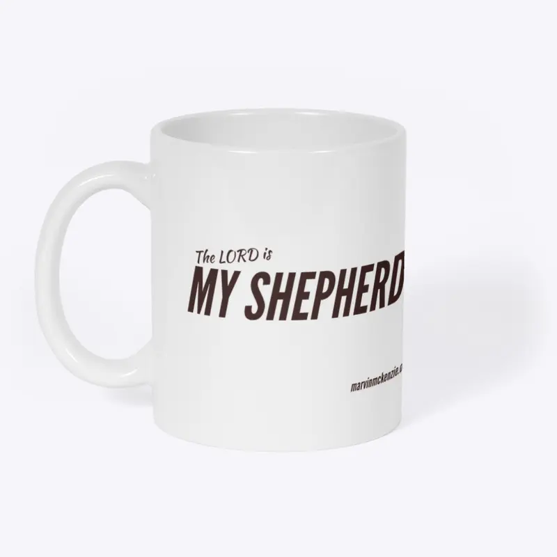 The Lord is my shepherd